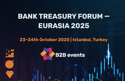 Bank Treasury Forum – Eurasia 2025